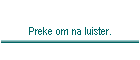 Preke om na luister.