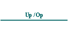 Up /Op
